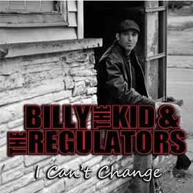 BILLY THE KID and the REGULATORS I Can't Change