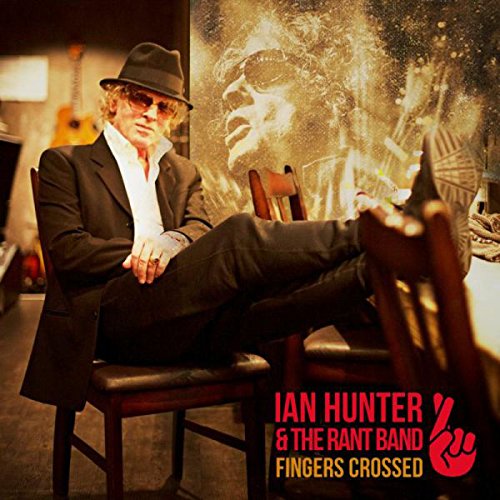 IAN HUNTER UK TOUR BEGINS NOV 4 / NEW ALBUM “FINGERS CROSSED” OUT&nbsp;NOW