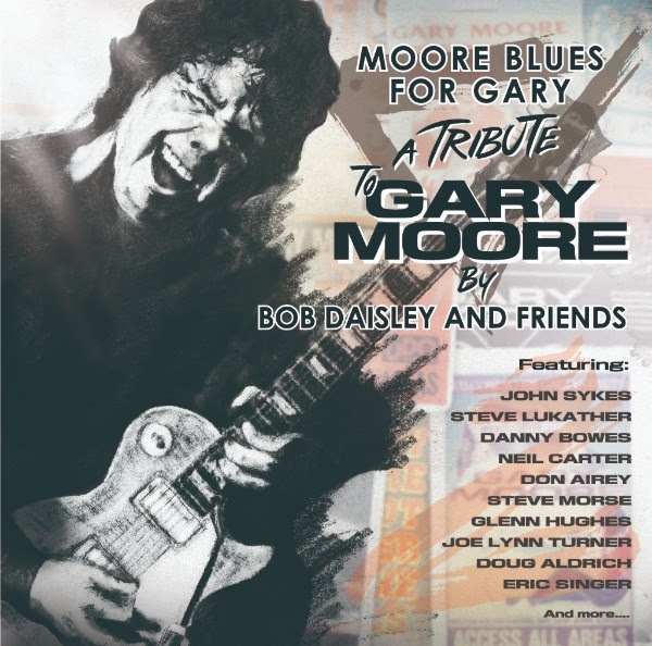 ‘Moore Blues For Gary – A Tribute To Gary Moore’: By Bob Daisley &&nbsp;Friends