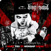 King Satan – I want You To Worship&nbsp;Satan