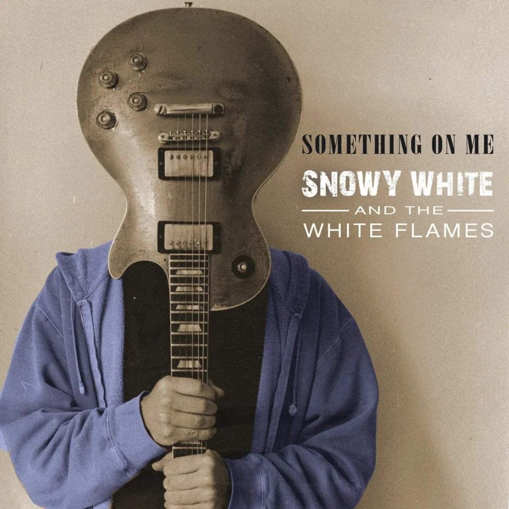 SNOWY WHITE AND THE WHITE FLAMES release new album ‘Something On&nbsp;Me’