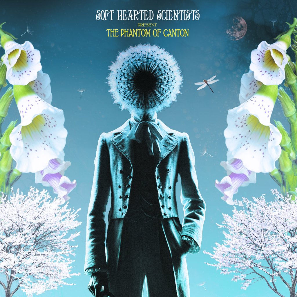 SOFT HEARTED SCIENTISTS – The Phantom of Canton –&nbsp;review