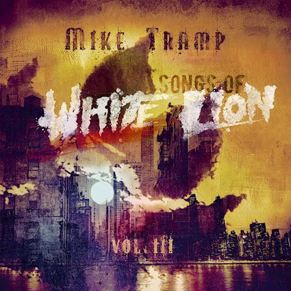 Ex White Lion chap, Mike Tramp, announces new album of songs by White Lion, that he sang while he was in White Lion – ‘Songs Of White Lion — Vol.&nbsp;III’