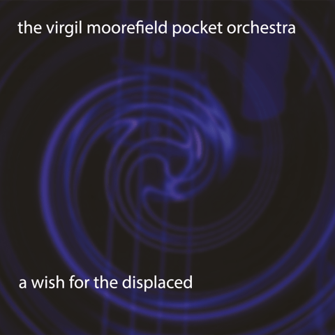 The Virgil Moorefield Pocket Orchestra release orchestrated jazz / rock&nbsp;hybrid