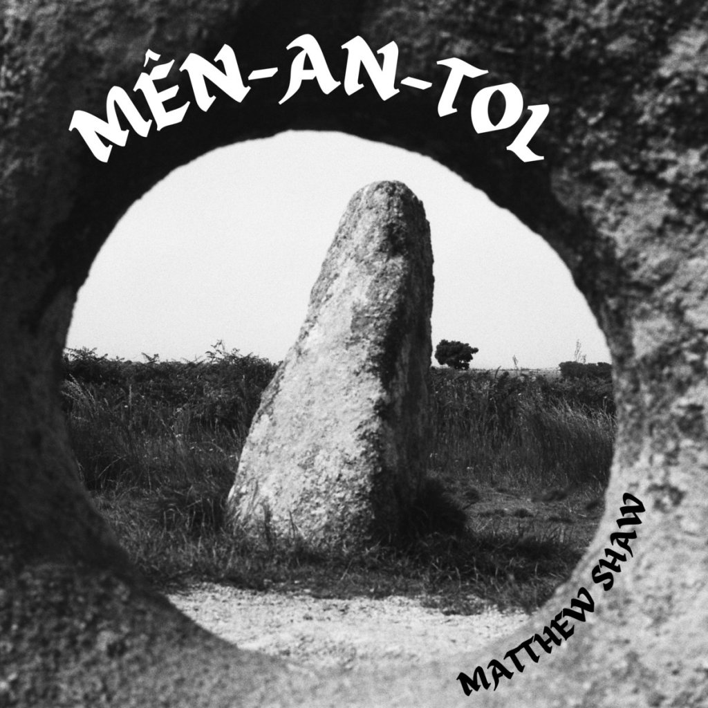 Mên An Tol – compositions are of and from the Stones of&nbsp;Kernow